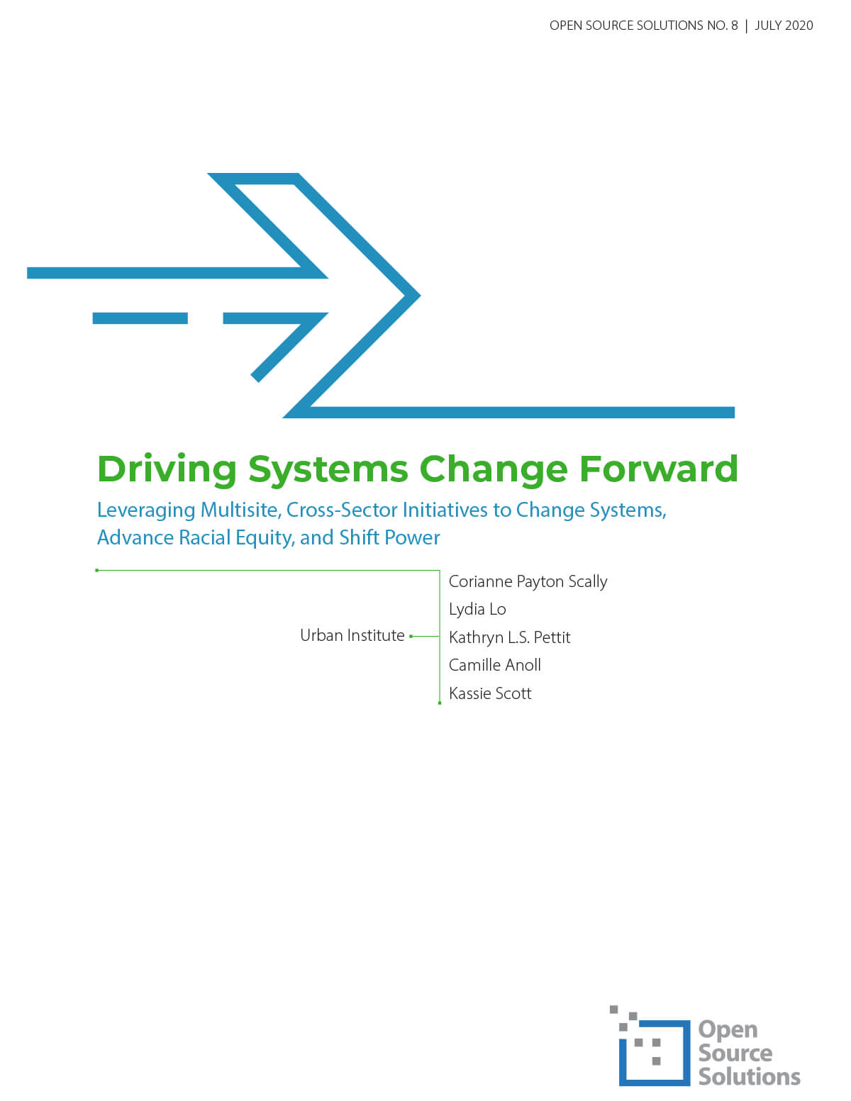 Driving Systems Change Forward: Leveraging Multisite, Cross-Sector Initiatives to Change Systems, Advance Racial Equity, and Shift Power - Urban Institute