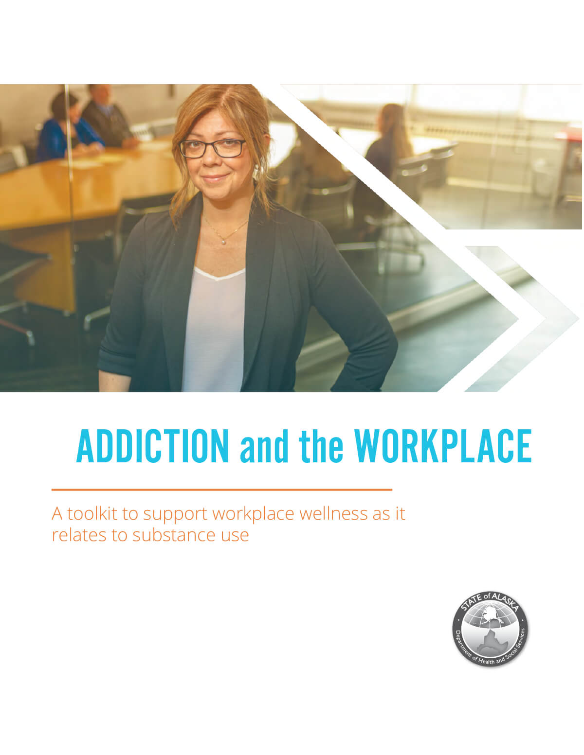 Addiction and the Workplace: A toolkit to support workplace wellness as it relates to substance use - State of Alaska
